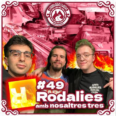 L'Arrabassada #49 - Rodalies (amb nosaltres tres)