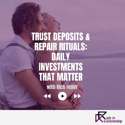 Trust Deposits & Repair Rituals: Daily Investments That Matter Trust Deposits & Repair Rituals: Daily Investments That Matter