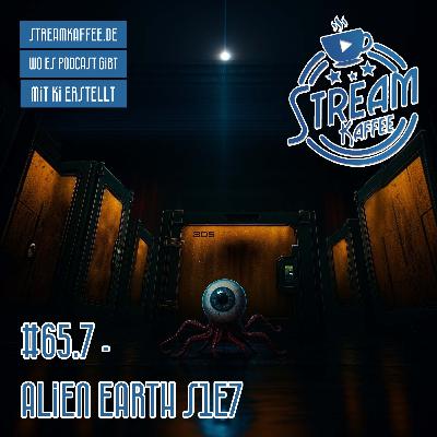 65.7 - Alien Earth S1E7