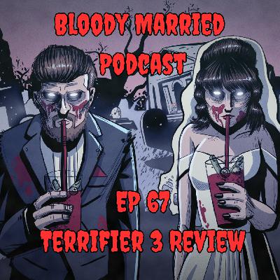 67: Terrifier 3 Review