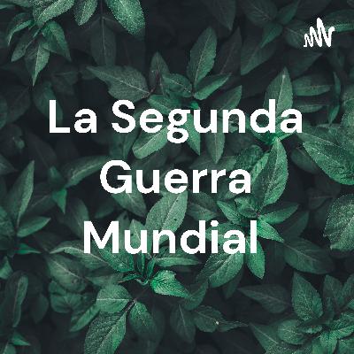 La segunda guerra mundial