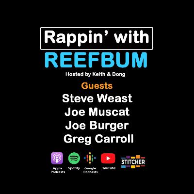 Guests Steve Weast, Joe Muscat, Joe Burger & Greg Carroll - OG Reefers Panel