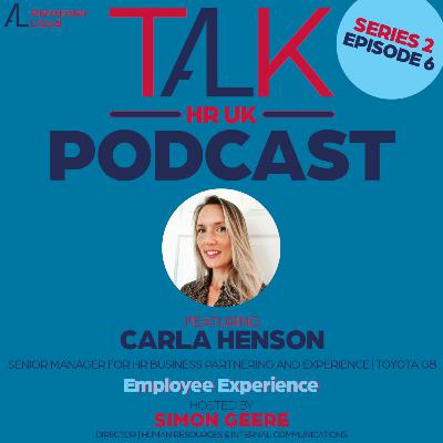 Season 2, Episode 6 🎧 Carla Henson from Toyota GB "Employee Experience" 🎧