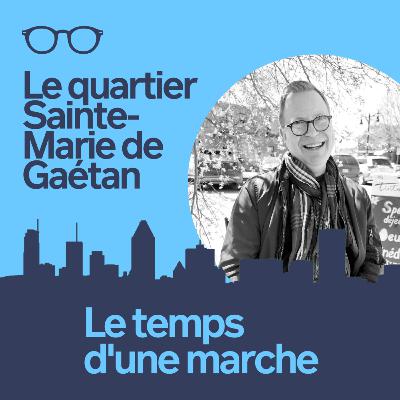 Épisode 2 : Le Quartier Sainte-Marie de Gaétan Épisode 2 : Le Quartier Sainte-Marie de Gaétan