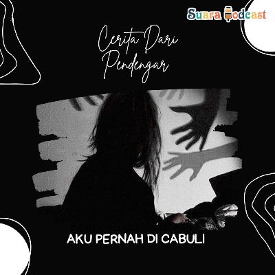 Eps. Cerita Dari Pendengar (Aku Pernah di Cabuli)