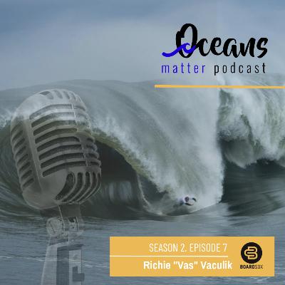 S2 - EPISODE 7 RICHIE 'VAS' VACULICK (BRA BOY/BIG WAVE SURFER/MMA FIGHTER)