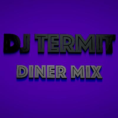Dj Termit - Diner mix