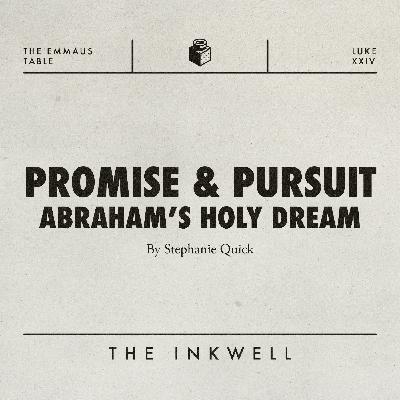 Promise & Pursuit • Abraham's Holy Dream