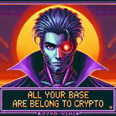 Nov 13: ALL OF YOUR BASE ARE BELONG TO CRYPTO Nov 13: ALL OF YOUR BASE ARE BELONG TO CRYPTO