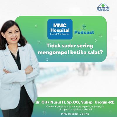 MMC 12 - Tidak Sadar Sering Mengompol Ketika Salat? MMC 12 - Tidak Sadar Sering Mengompol Ketika Salat?