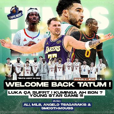 Welcome Back Tatum, Luka ça suffit, Young Star Game... ! EP19 | Temps Mort Show