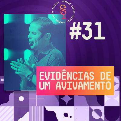 Evidências de um avivamento :: Hernane Santos Podcast #31
