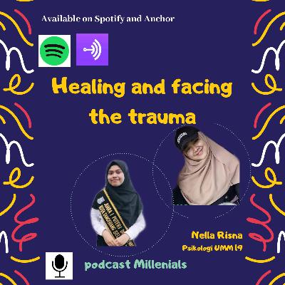 Episode 8# (psycology Talk) mengobati dan menghadapi trauma