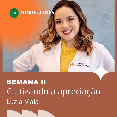 Semana II - Cultivando a apreciação