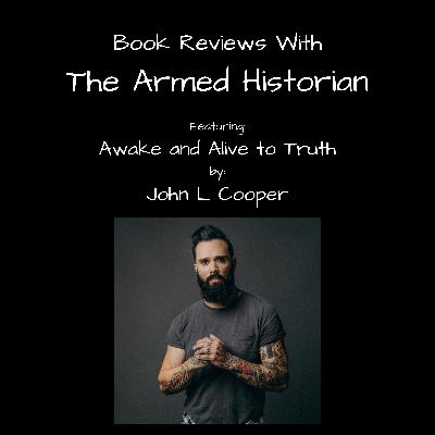 Book Review Featuring Awake and Alive to Truth by John L Cooper Book Review Featuring Awake and Alive to Truth by John L Cooper