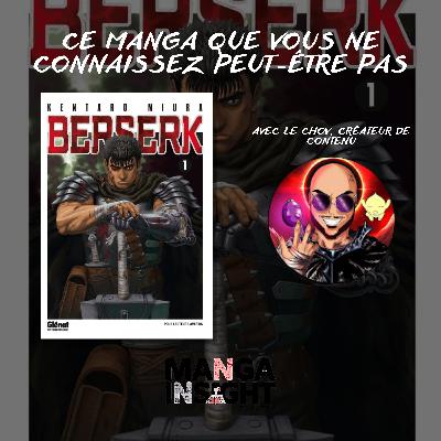 Ce manga que vous devriez découvrir...Berserk avec Le Chov