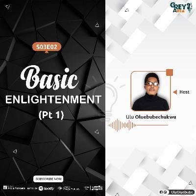 S03E02 - Basic Enlightenment (Pt 1)