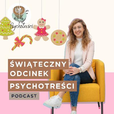 #15 "Kiedy ślub? - czyli psychologiczne SOS przy świątecznym stole"