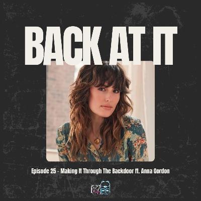 Episode 25 - Making It Through The Backdoor ft. Anna Gordon
