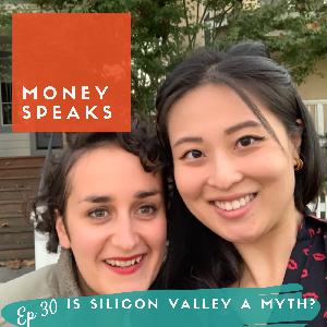 EP 30 // Is Silicon Valley is a Myth?