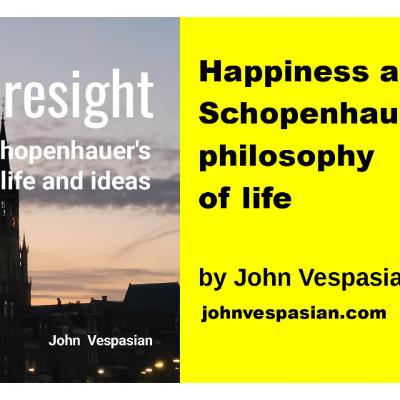 Happiness and Schopenhauer’s philosophy of life