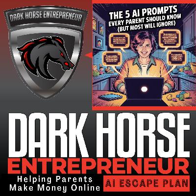 EP 531 The 5 AI Prompts Every Parent Should Know (But Most Will Ignore) | ChatGPT Prompts | AI Side Hustle | make money online | entrepreneur tips | ai entrepreneur