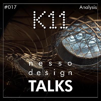 #017 | nesso.design TALKS | K11 Store Analysis (Part 2 of 3) #017 | nesso.design TALKS | K11 Store Analysis (Part 2 of 3)