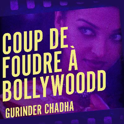 EP 2.2 : COUP DE FOUDRE À BOLLYWOOD