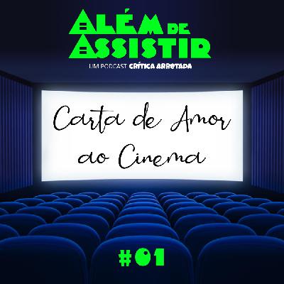 #01 - Carta de Amor ao Cinema #01 - Carta de Amor ao Cinema