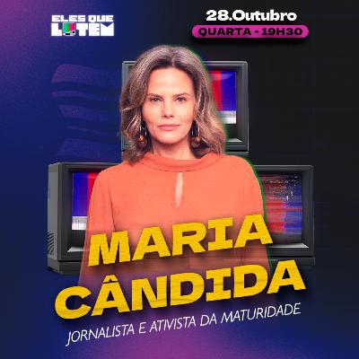 MARIA CÂNDIDA revela boas e péssimas experiências na TV: "sofri etarismo"