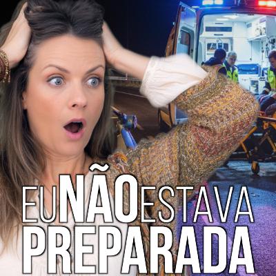 153. Eu Não Estava Preparada