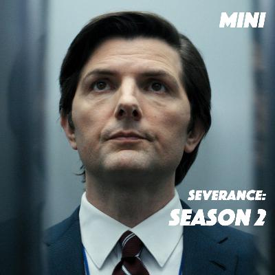 Mini ep. | Severance: Season 2 Mini ep. | Severance: Season 2