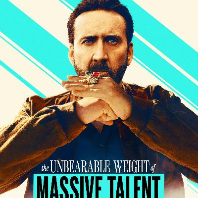 121 - The Unbearable Weight of Massive Talent 121 - The Unbearable Weight of Massive Talent