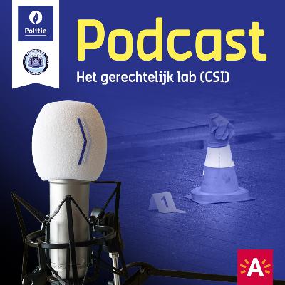 Podcast 46: wie zit er achter de witte pakken van het gerechtelijk lab?