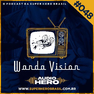 AudioHero 048 - WandaVision