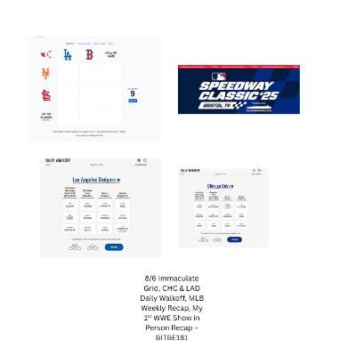 8/6 Immaculate Grid, CHC & LAD Daily Walkoff, MLB Weekly Recap, My 1st WWE Show in Person Recap 8/6 Immaculate Grid, CHC & LAD Daily Walkoff, MLB Weekly Recap, My 1st WWE Show in Person Recap