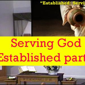 Serving God - Established series part 4 Serving God - Established series part 4