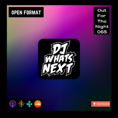 Out For The Night 065 (Open Format)