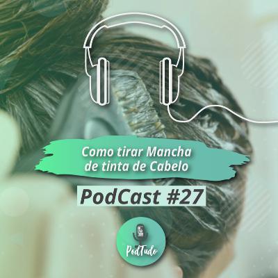 #27 Como tirar manchas de tinta de cabelo