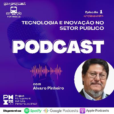 GOV.PROJCAST - ESTAÇÃO PERNAMBUCO [Episódio 1: Tecnologia e Inovação no Setor Público]