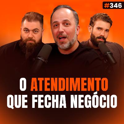 O Atendimento Que Faz o Cliente Querer Comprar de Você! feat Marcelo Rodrigues