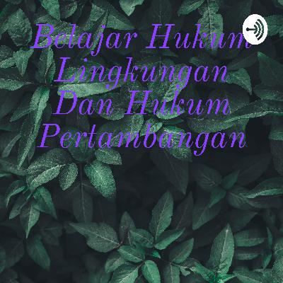 Lingkungan dan Pertambangan Lingkungan dan Pertambangan