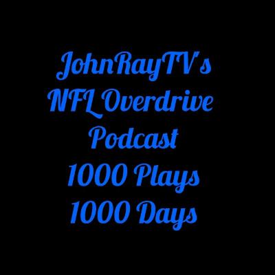 JohnRayTV's NFL Overdrive Podcast Presents the UFL Week Semifinal and CFL Week 2 Episode (1000Plays) JohnRayTV's NFL Overdrive Podcast Presents the UFL Week Semifinal and CFL Week 2 Episode (1000Plays)