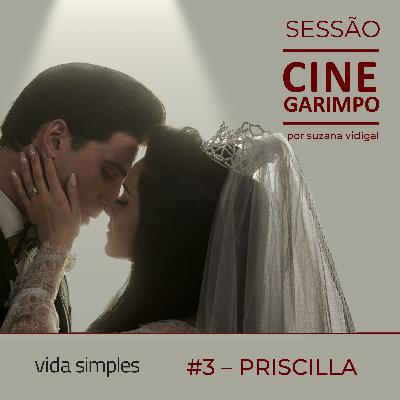 PRISCILLA, por ela mesma | Sessão Cine Garimpo T2#3 PRISCILLA, por ela mesma | Sessão Cine Garimpo T2#3