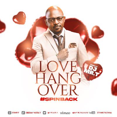 DJ MR.T - LOVE HANGOVER 1 #SPINBACK