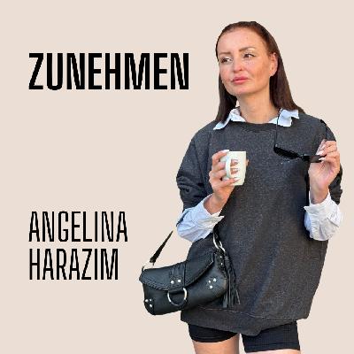 #12 Zunehmen ist doch einfach?! - Angelina Harazim