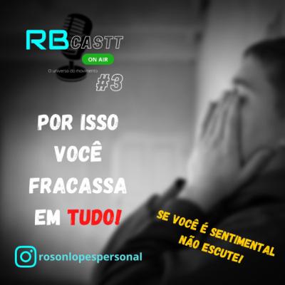 #3 Por isso você fracassa em tudo! #3 Por isso você fracassa em tudo!