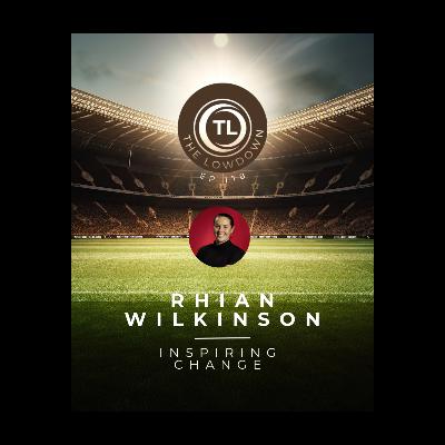 #178 - Inspiring Change w/ Wales Manager; Rhian Wilkinson