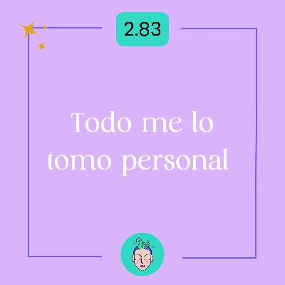Consultorio virtual # 42 Todo me lo tomo personal Consultorio virtual # 42 Todo me lo tomo personal