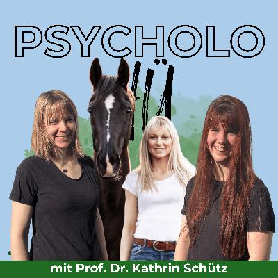 #45 Prof. Dr. Kathrin Schütz, warum lieben wir Pferde?